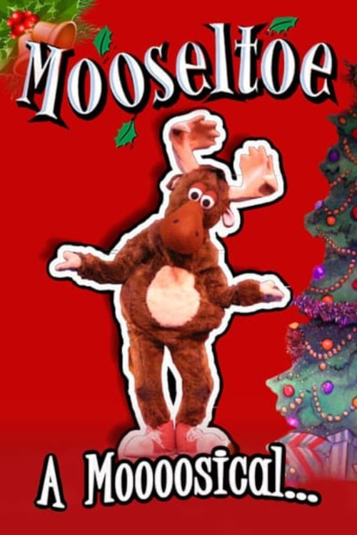 Mooseltoe: A Moosical poster
